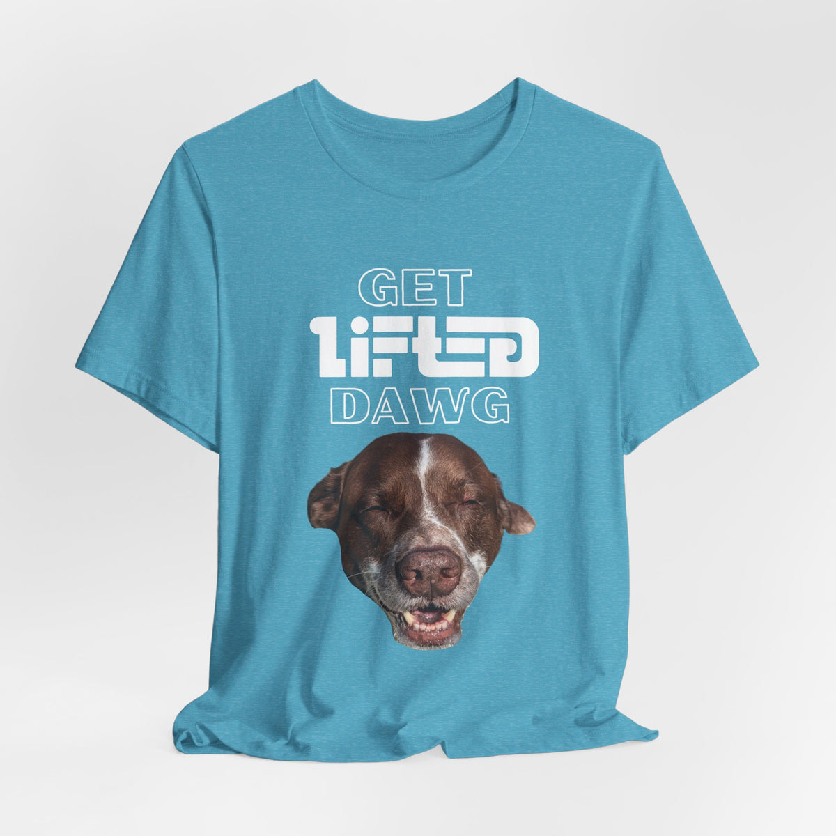 Get Lifted Dawg