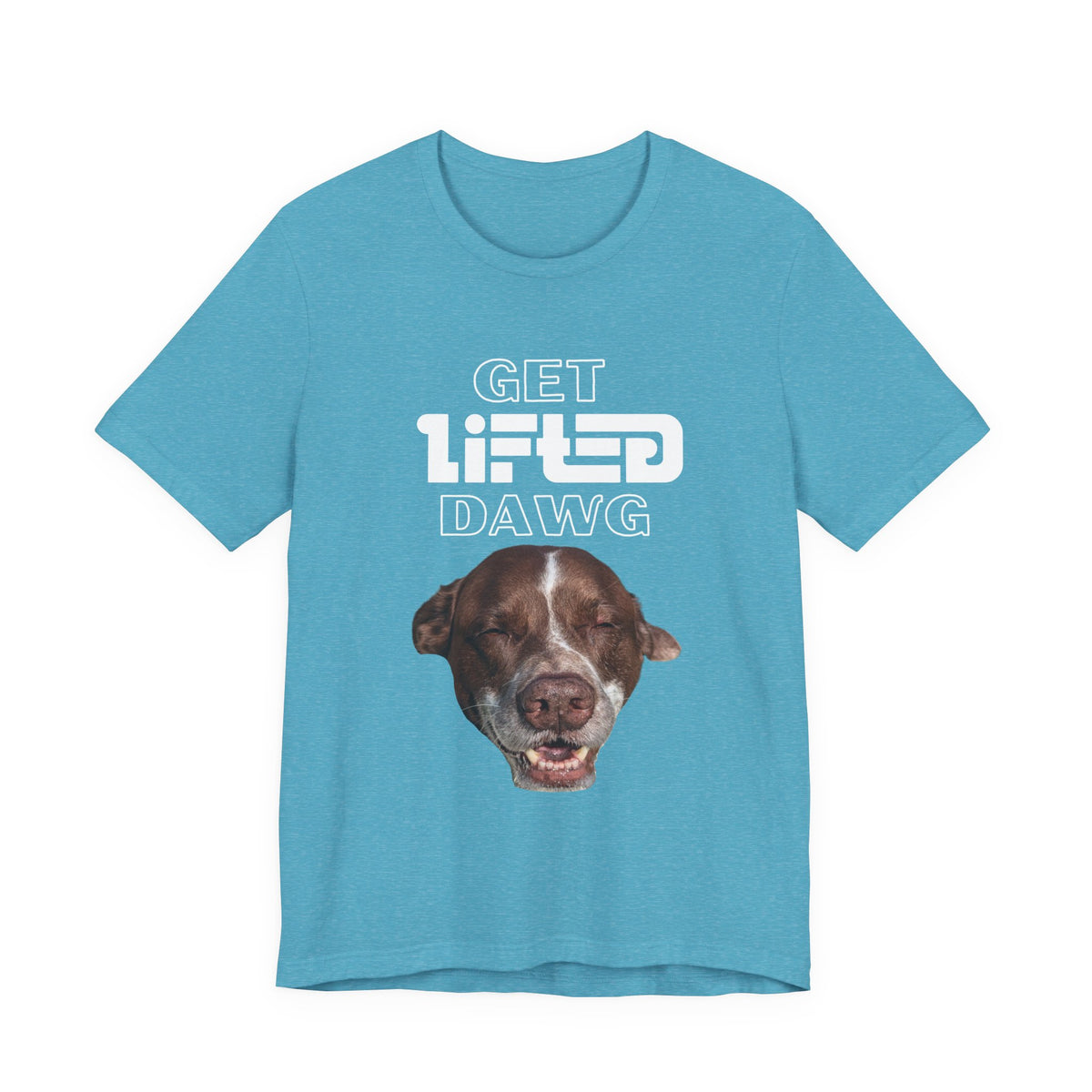 Get Lifted Dawg