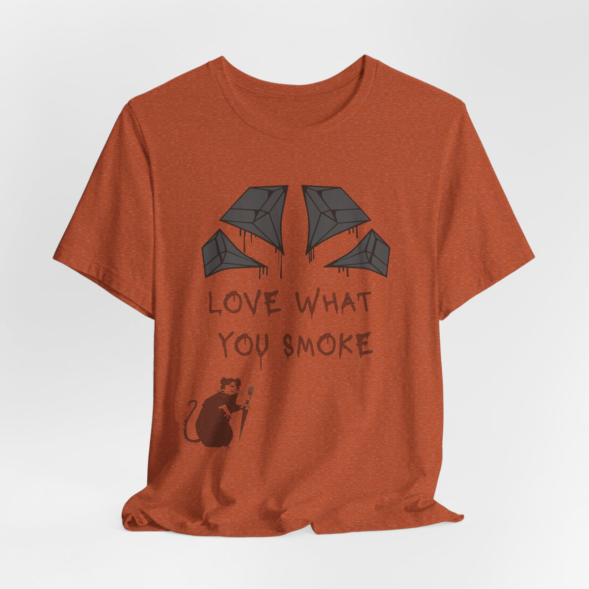 Love What You Smoke