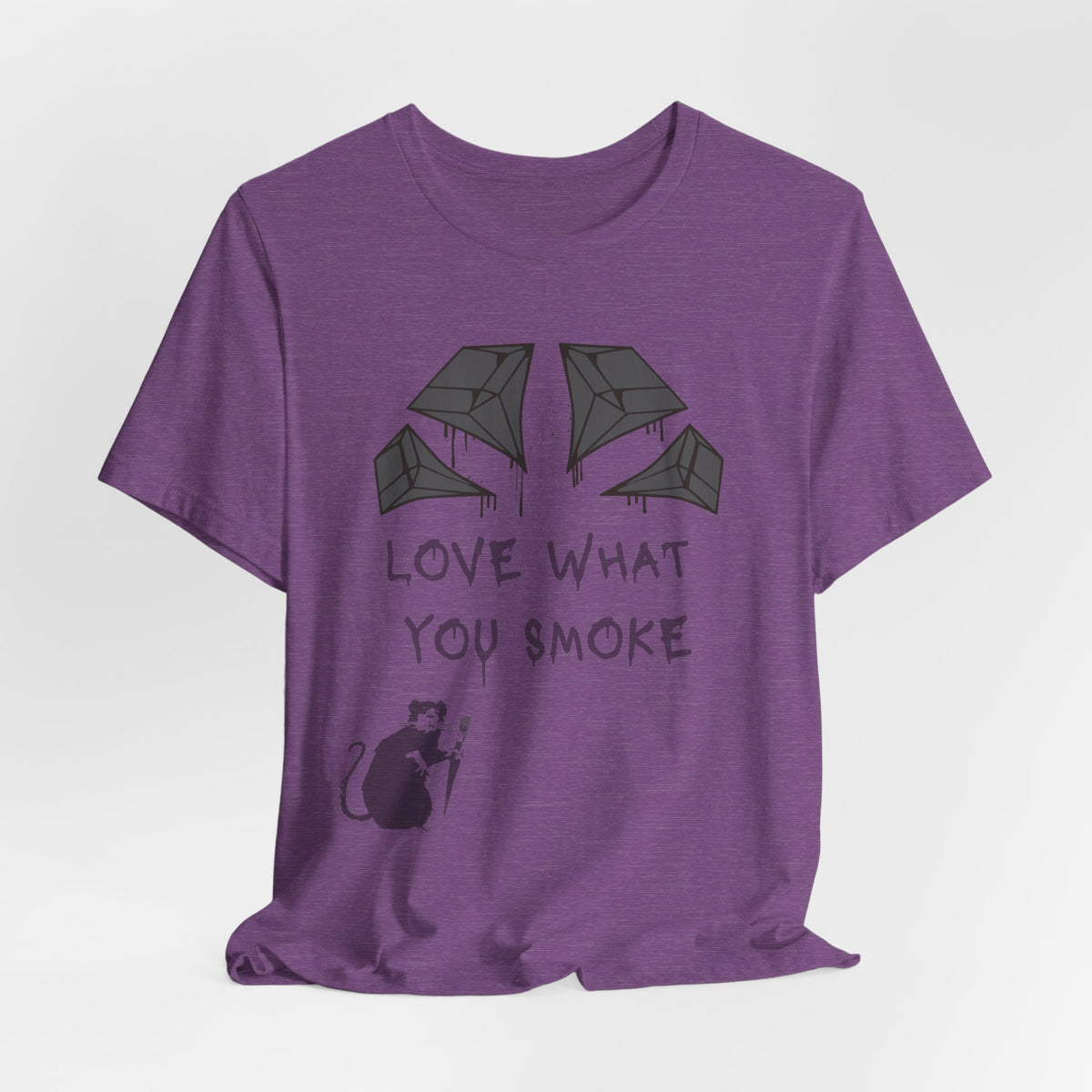 Love What You Smoke
