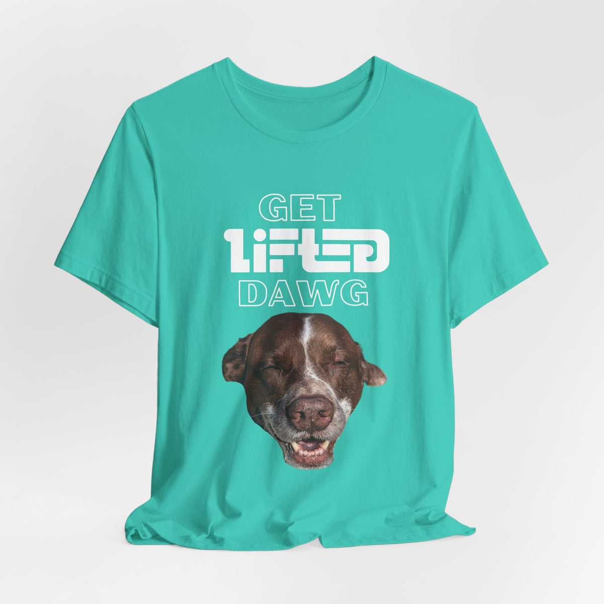 Get Lifted Dawg