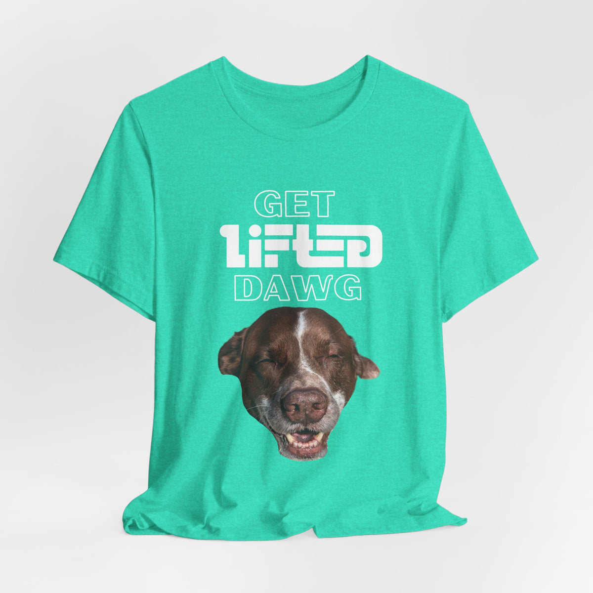 Get Lifted Dawg