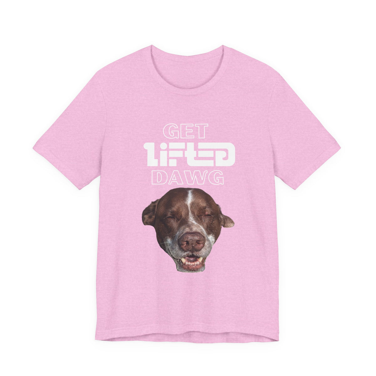Get Lifted Dawg