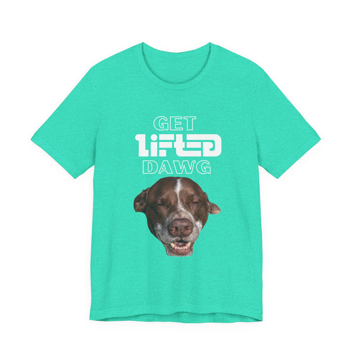 Get Lifted Dawg
